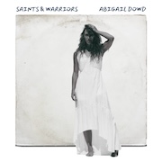DVD/Blu-ray-Review: Abigail Dowd - Saints & Warriors