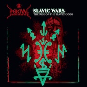 Percival Schuttenbach: Slavic Wars: The Rise Of The Slavic Gods